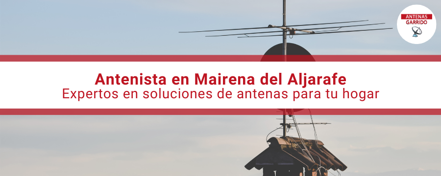 Antenista Mairena del Aljarafe